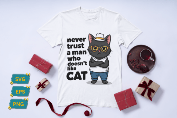 Never Trust a Man Who Doesn’t Like Cat